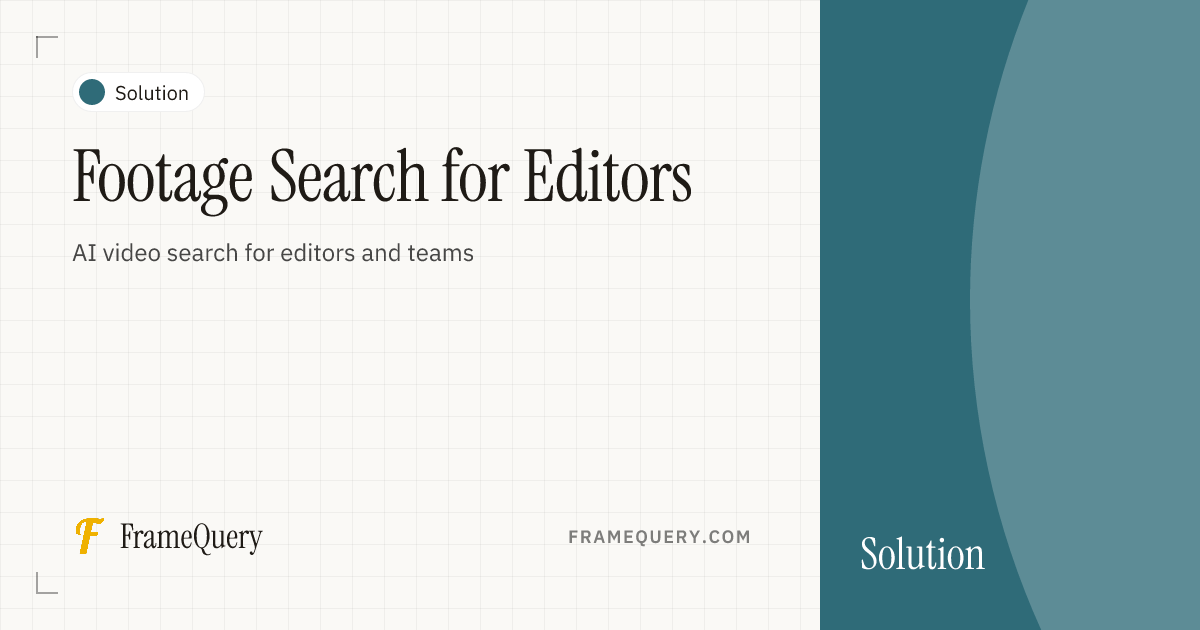 Footage Search for Editors | Find Any Clip in Seconds | FrameQuery